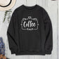 COFFEE Round Neck Dropped Shoulder Sweatshirt