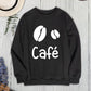 CAFE Round Neck Dropped Shoulder Sweatshirt